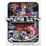 Cruising the Anime City: An Otaku Guide to Neo Tokyo