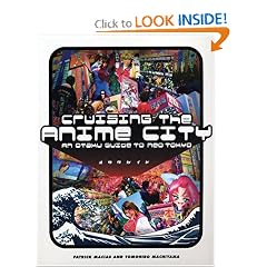 Cruising the Anime City: An Otaku Guide to Neo Tokyo