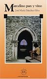 Easy Readers - Spanish: Marcelino Pan y Vino (Spanish Edition)