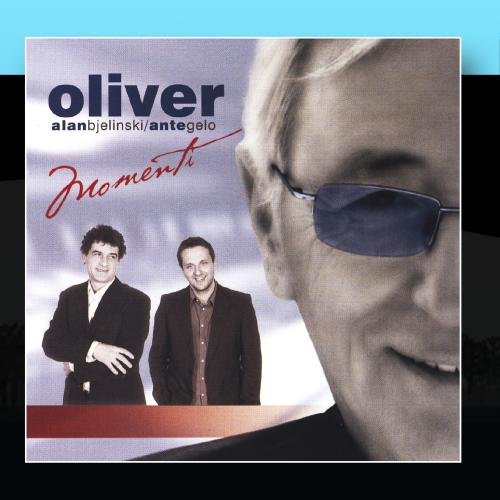 Oliver Dragojevic - Momenti - Zortam Music