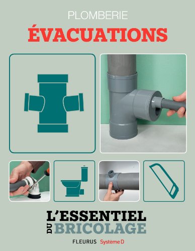 Sanitaires & Plomberie : Évacuations (L'essentiel du bricolage) (French Edition)