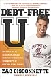 Debt-Free U: How I Paid for an Outstanding College Education Without Loans, Scholarships, orMooching off My Parents