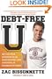 Debt-Free U: How I Paid for an Outstanding College Education Without Loans, Scholarships, or Mooching off My Parents