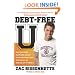 Debt-Free U: How I Paid for an Outstanding College Education Without Loans, Scholarships, or Mooching off My Parents