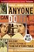 Anyone Can Do it: Building Coffee Republic from Our Kitchen Table - 57 Real Life Laws on Entrepreneurship