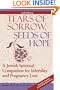 Tears of Sorrow, Seeds of Hope: A Jewish Spiritual Companion for Infertility and Pregnancy Loss