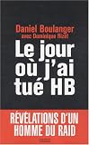 Le jour où j ai tué HB