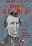 Life and Letters of Gen W. H. L. Wallace (Shawnee Classics (Reprinted))