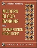 Modern Blood Banking and Transfusion Practices