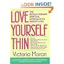 Love Yourself Thin: The Revolutionary Spiritual Approach to Weight Loss