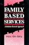 Family Based Services: A Solution-Based Approach (Norton Professional Books)