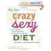 Crazy Sexy Diet: Eat Your Veggies, Ignite Your Spark, and Live Like You Mean It!