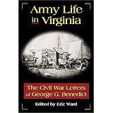 Army Life in Virginia: The Civil War Letters of George G. Benedict