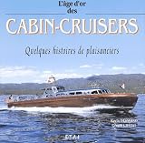 Cabin cruisers,un nouvel art de vivre