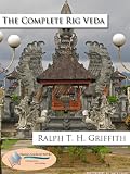 The Rig Veda [Unabridged, English Translation] (The Vedas)