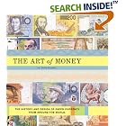 Click here to buy The Art of Money: The History and Design of Paper Currency from Around the World by David Standish.
