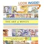 The Art of Money: The History and Design of Paper Currency from Around the World