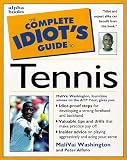 The Complete Idiot's Guide to Tennis (Complete Idiot's Guide to)