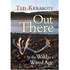 Out There by  Ted Kerasote