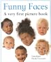 Funny Faces: A Very First Picture Book (Very First Picture Board Book)