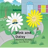 Dink and Daisy:Blooming Buddies ~ Joyce Mitchell