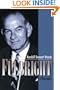 Fulbright: A Biography