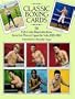 Classic Boxing Cards: 56 Full-Color Reproductions from the Mecca Cigarette Sets, 1909-1910