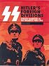 SS HITLER'S FOREIGN DIVISIONS: Foreign Volunteers in the Waffen SS 1940-1945