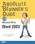 Absolute Beginner's Guide to Microsoft Office Word 2003