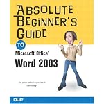 Absolute Beginner's Guide to Microsoft Office Word 2003 book cover