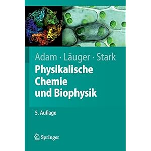 Physikalische Chemie und Biophysik (Springer-Lehrbuch)