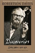 Robertson Davies Discoveries : Early Letters 1938-1975