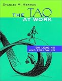 The Tao at Work: On Leading and Following