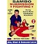 2. Sambo Submission Fighting Volume 2: Arm, Wrist and Shoulder Locks