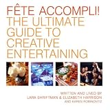 FeteAccompli!:TheUltimateGuideToCreativeEntertaining