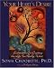 Your Heart's Desire: Instructions for Creating the Life You Really Want