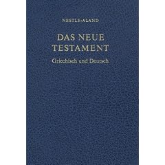 Bibelausgaben, Das Neue Testament Griechisch und Deutsch: Deutsche Texte: Revidierte Fassung der Lutherbibel von 1984 und Einheits�bersetzung der Heiligen Schrift 1979