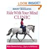 Ride with Your Mind Clinic: Rider Biomechanics - Basics to Brilliance: Rider Biomechanics - From Basics to Brilliance