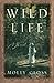 Books : Wild Life: A Novel