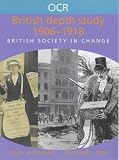 OCR British Depth Study 1906-1918: British Society in Change (OCR Modular History)