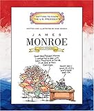 James Monroe: Fifth President 1817-1825 (Getting to Know the U.S. Presidents (Paperback))