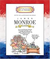 James Monroe: Fifth President, 1817-1825 (Getting to Know the Us Presidents)