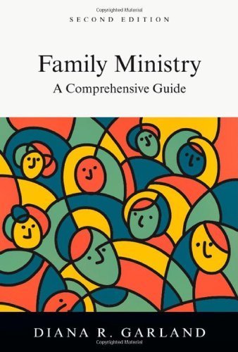 Family Ministry: A Comprehensive Guide Hardcover September 8, 2012
