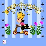 Der kleine K�nig. Abenteuerhose - Hedwig Munck