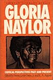 Gloria Naylor: Critical Perspectives Past And Present (Amistad Literary Series)