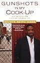Gunshots in My Cook-Up: Bits and Bites from a Hip-Hop Caribbean Life by Selwyn Seyfu Hinds