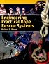 Engineering Practical Rope Rescue Systems