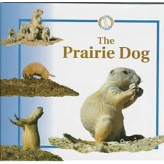 The Prairie Dog (Life Cycles)