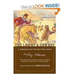 The Log of a Cowboy: A Narrative of the Old Trail Days