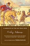The Log of a Cowboy: A Narrative of the Old Trail Days Andy Adams